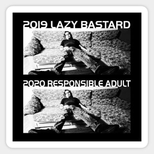 2019 Lazy Bastard Is 2020 Responsible Adult Sticker